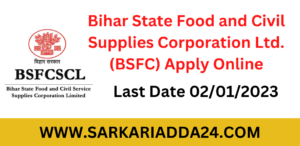 Bihar State Food and Civil Supplies Corporation Ltd. (BSFC)