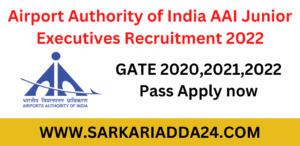  AAI Junior Executives Recruitment 2022