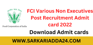 FCI Various Non Executives Post Recruitment Admit card 2022