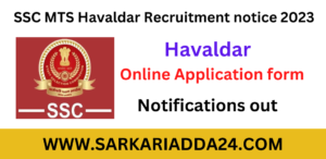 SSC MTS Havaldar Recruitment notice 2023