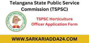 TSPSC Horticulture Officer Recruitment 2023