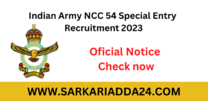 Indian Army NCC 54 Special Entry Vacancy 2023