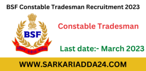 BSF Constable Tradesman Recruitment 2023 