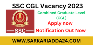 SSC CGL Vacancy 2023