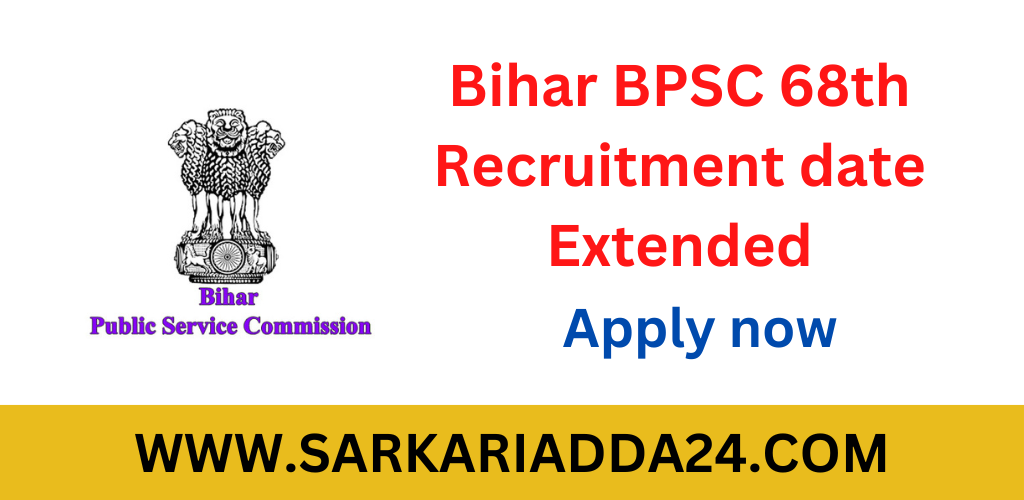 Bihar BPSC 68th Recruitment date Extended