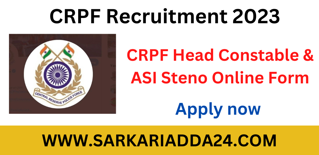 CRPF Head Constable & ASI Steno Online Form