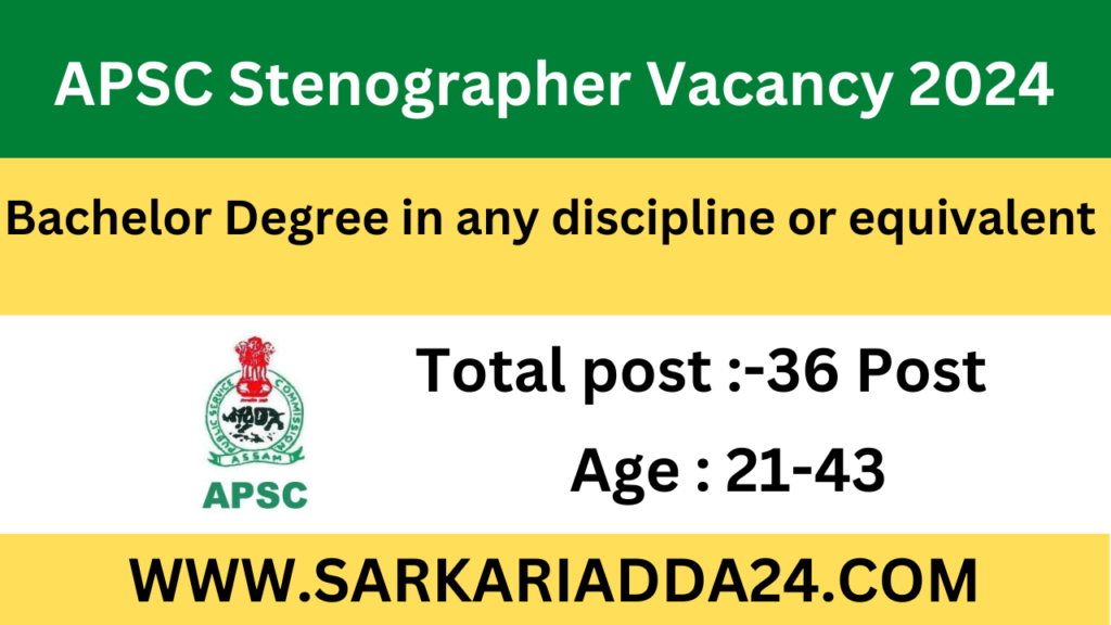 APSC Stenographer Vacancy 2024