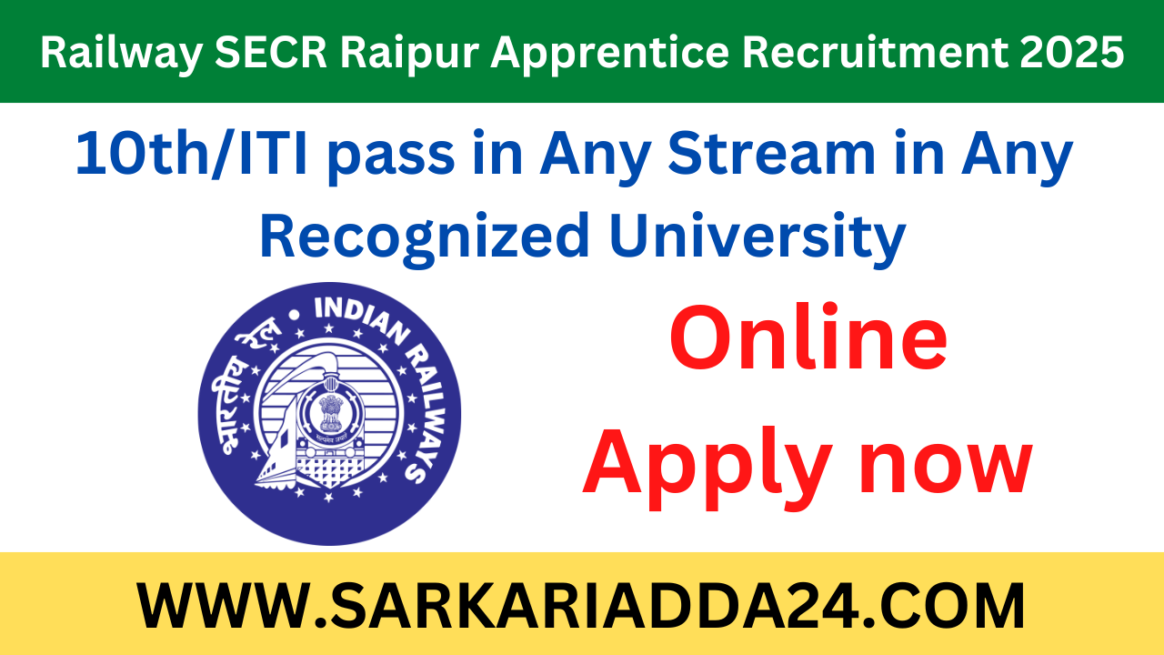 Railway SECR Raipur Apprentice Recruitment 2025