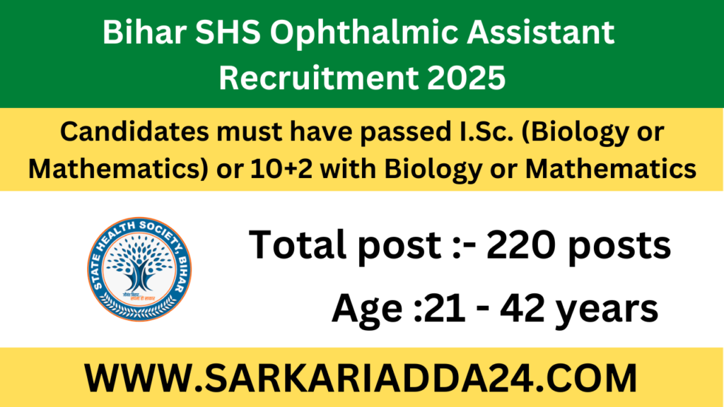 Bihar SHS Ophthalmic Assistant Recruitment 2025