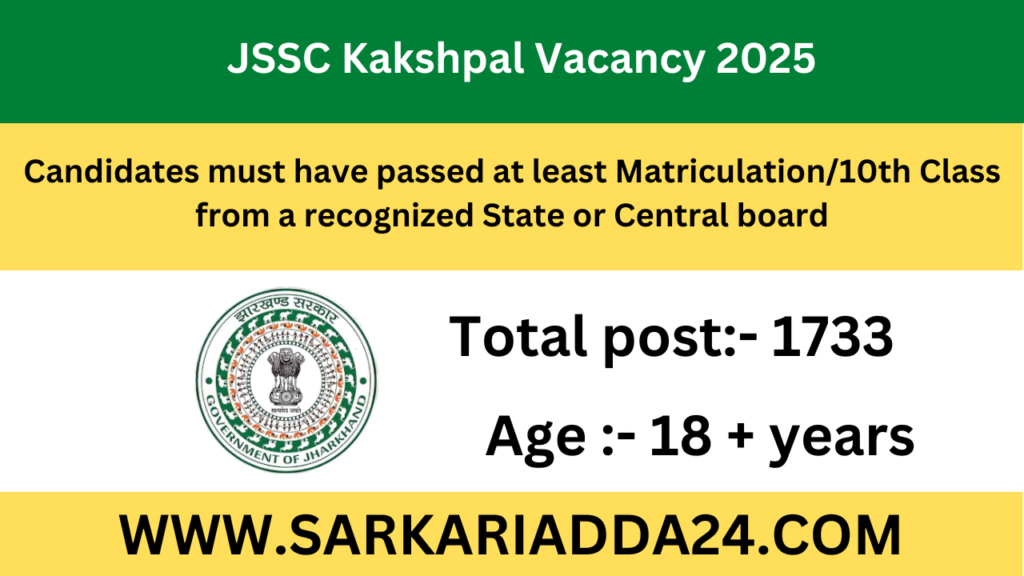 JSSC Kakshpal Vacancy 2025